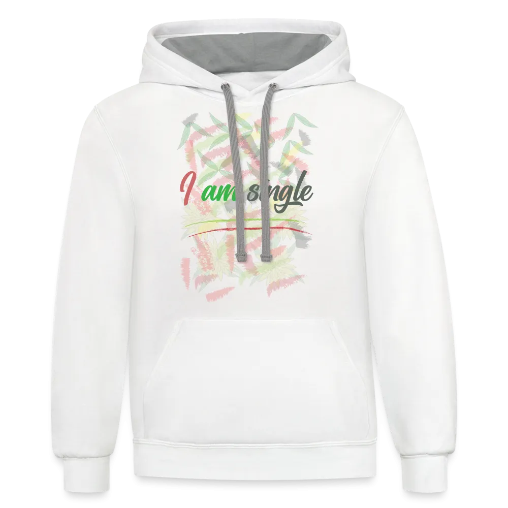 I Am Single Hoodie