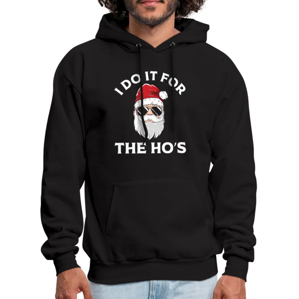 I Do It for the Ho's (Santa) Funny Christmas Hoodie