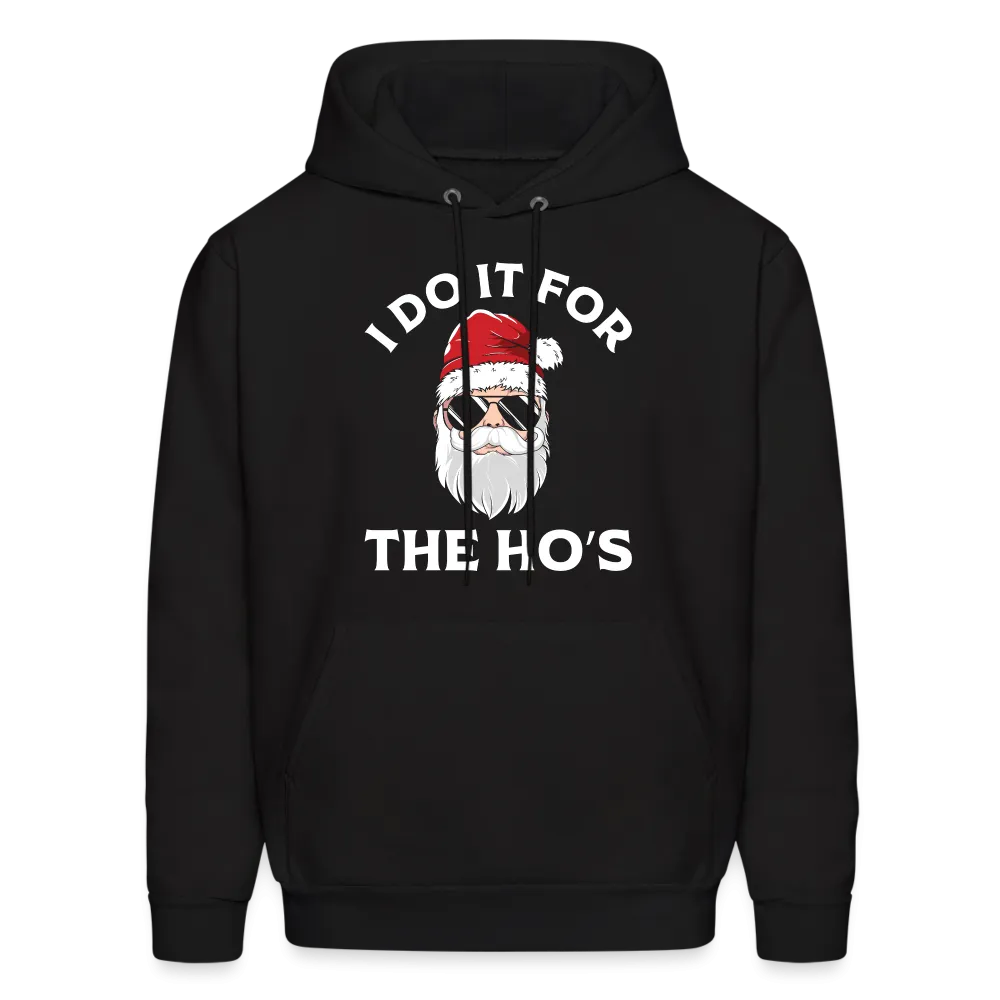 I Do It for the Ho's (Santa) Funny Christmas Hoodie