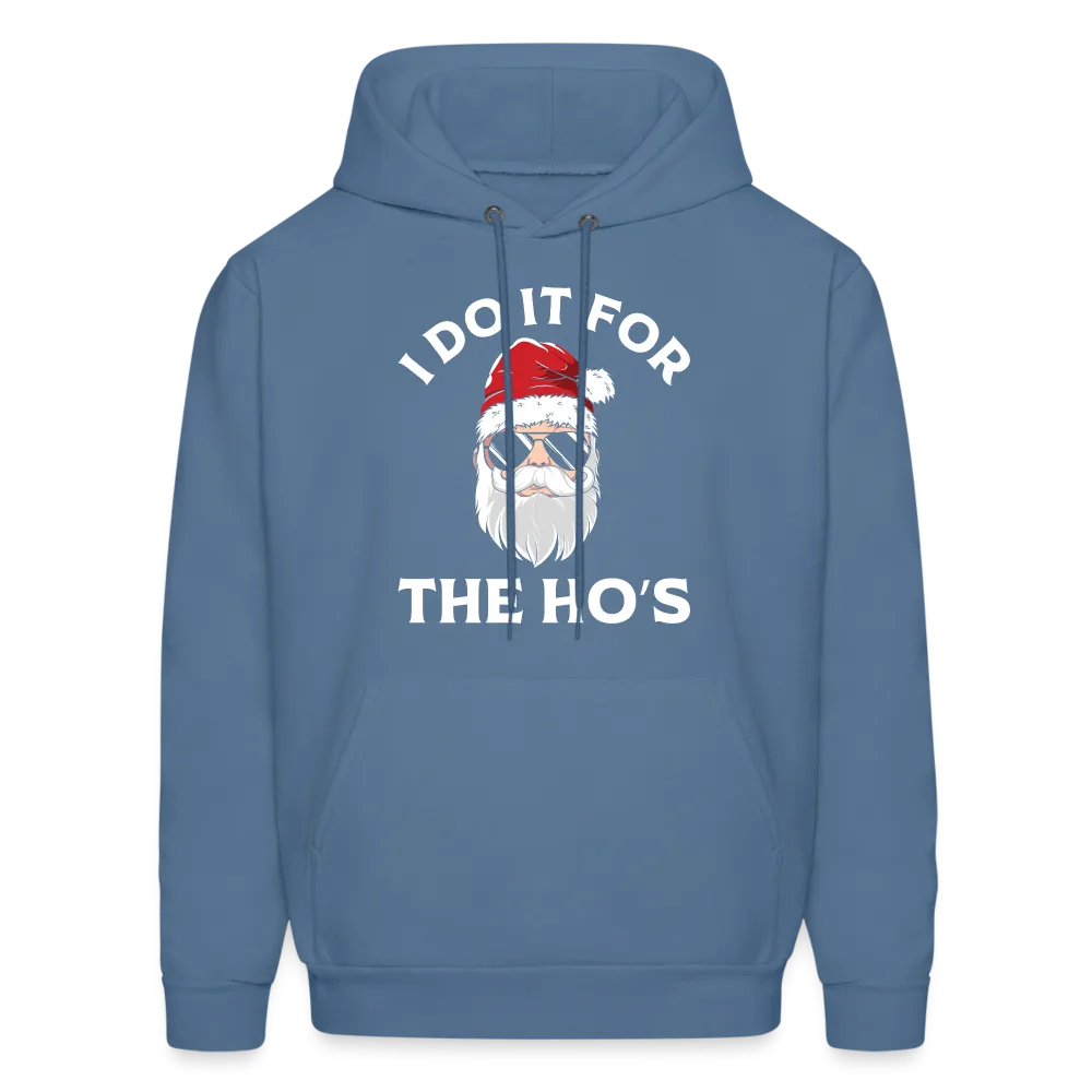 I Do It for the Ho's (Santa) Funny Christmas Hoodie