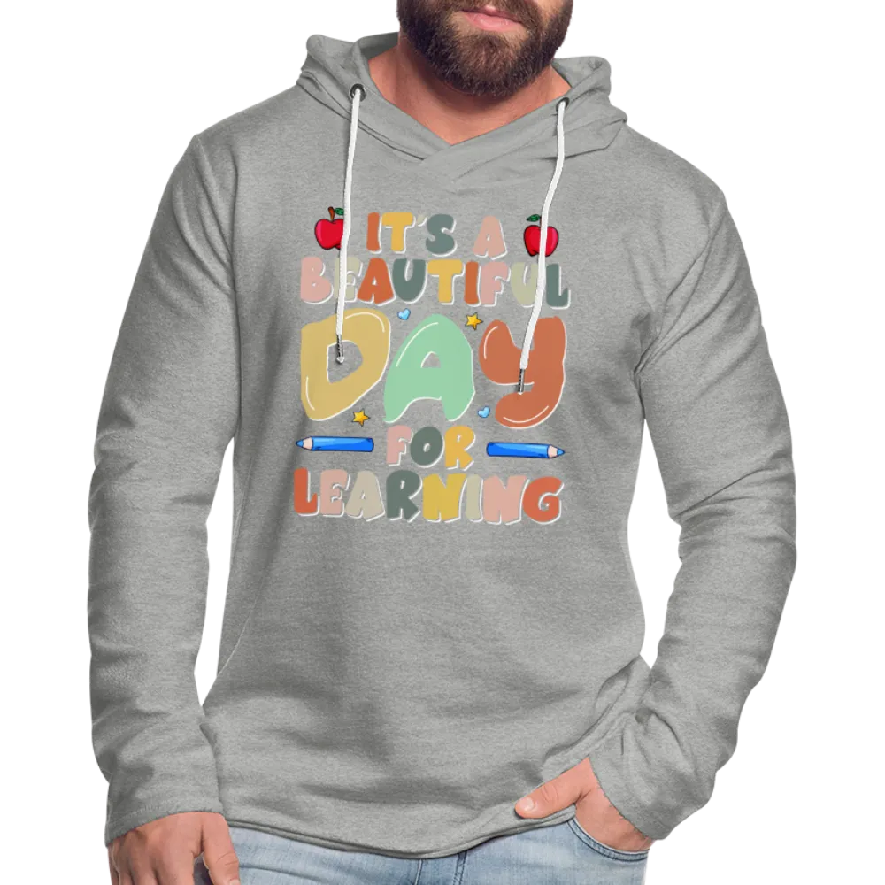 It's A Beautiful Day For Learning Lightweight Terry Hoodie