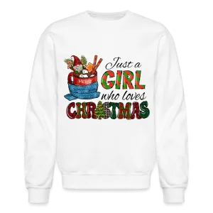 Just a Girl Who Loves Christmas Sweatshirt