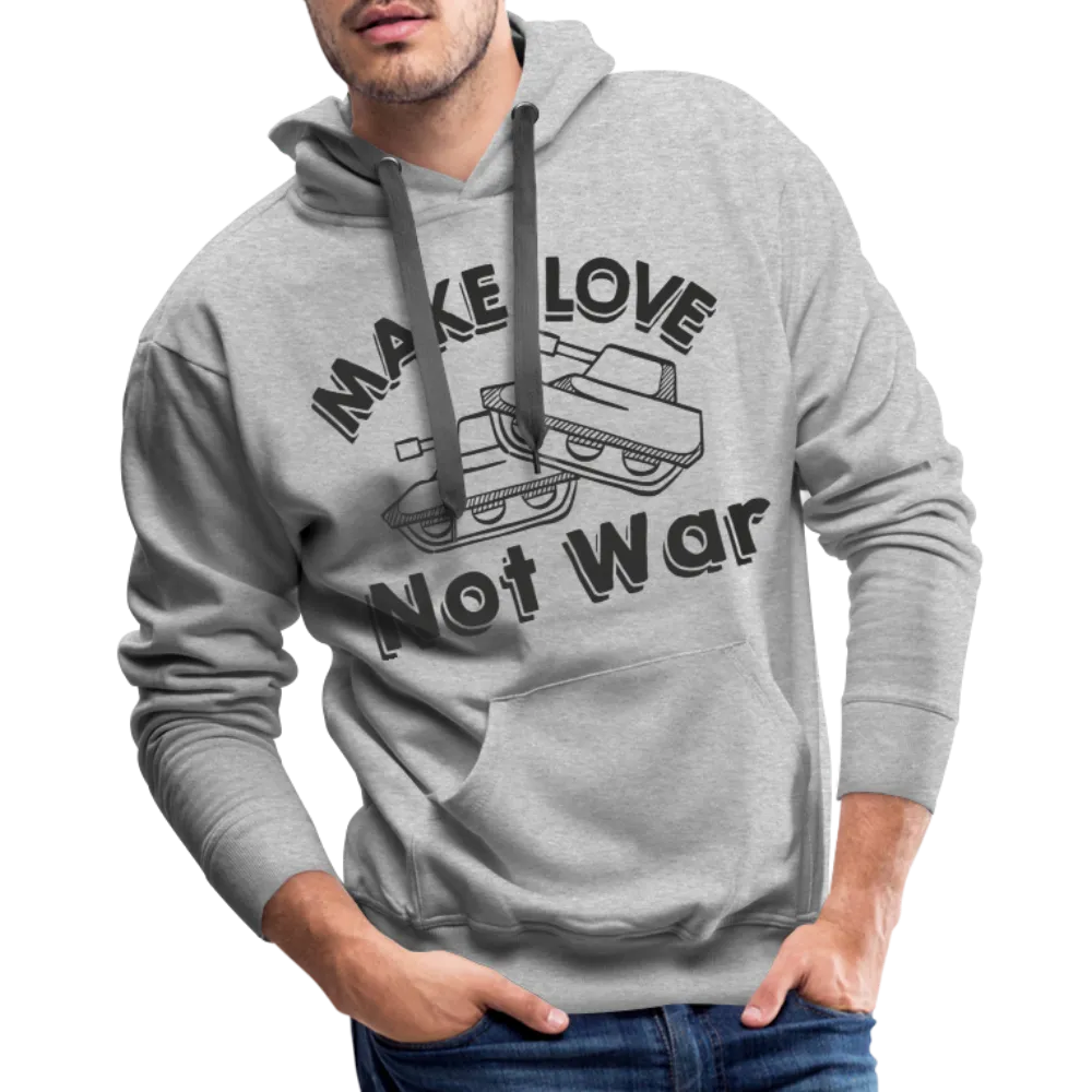 Make Love Not War Men’s Premium Hoodie