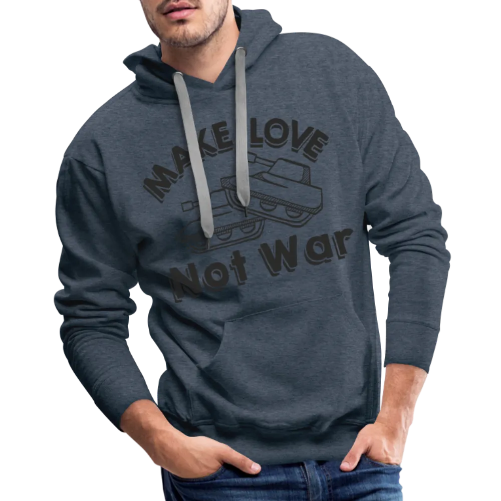 Make Love Not War Men’s Premium Hoodie